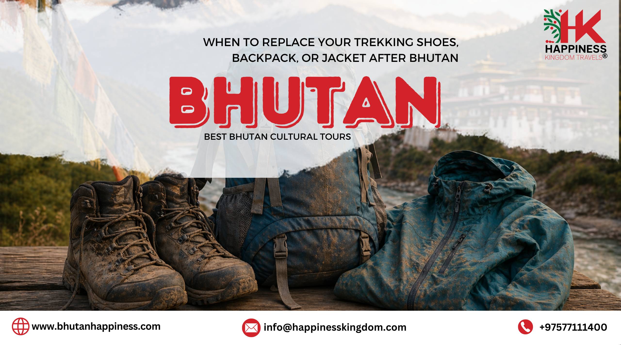 When to Replace Your Trekking Shoes, Backpack, or Jacket After Bhutan