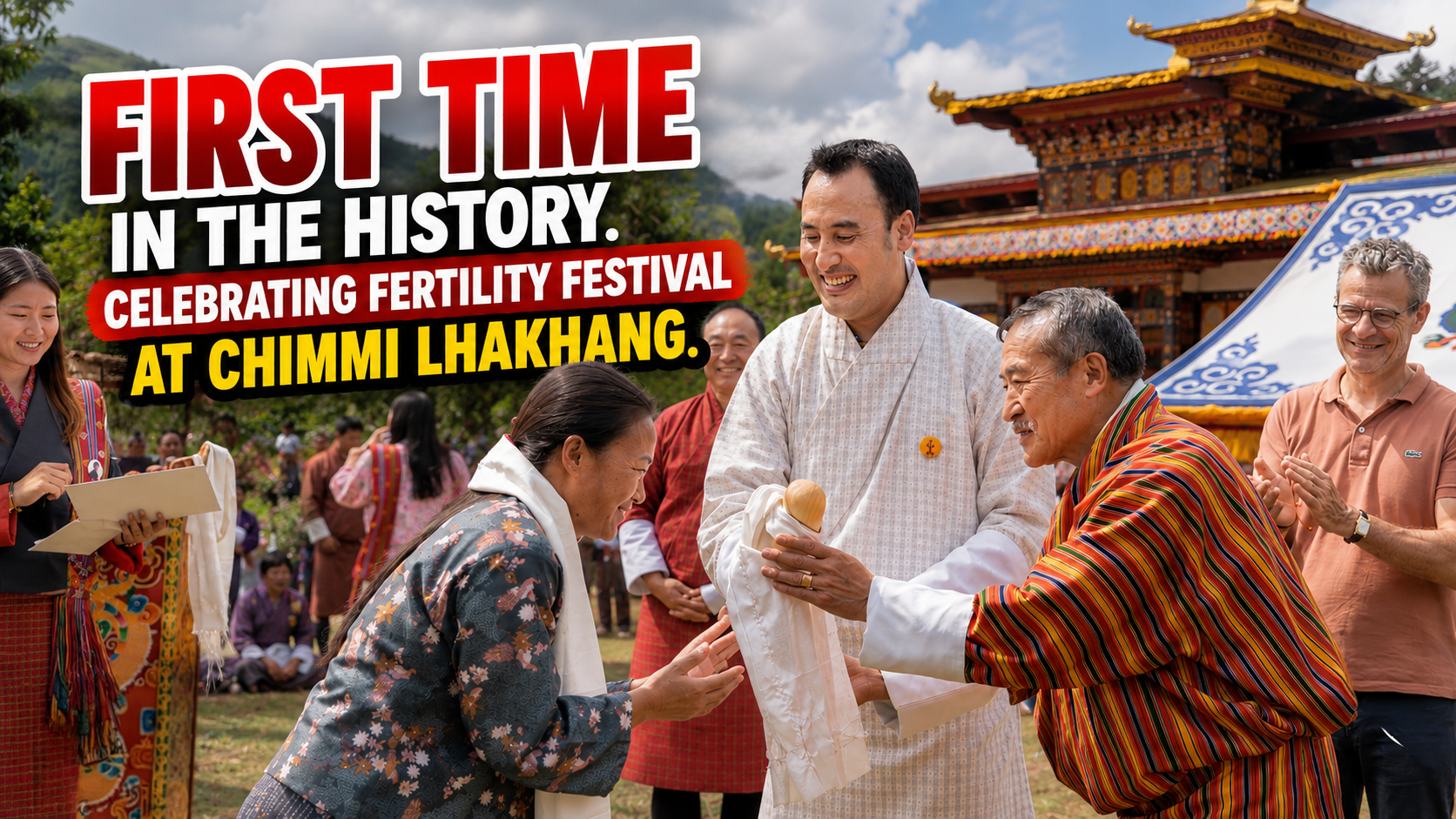 Chimi Lhakhang Hosts the First- Ever Fertility Festival in Bhutan: A Landmark Moment for the Kingdom